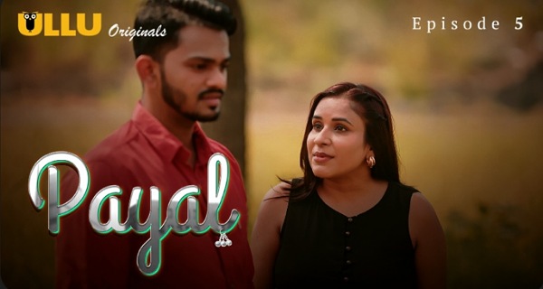 Payal 2024 Ullu Originals Hindi Porn Web Series Episode 5